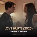 Love Hurts (2025) Quotes & Short Review