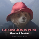 Paddington in Peru (2024) Quotes & Short Review