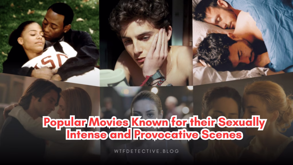Top 15+ Popular Movies Known for their  Sexually Intense and Provocative Scenes