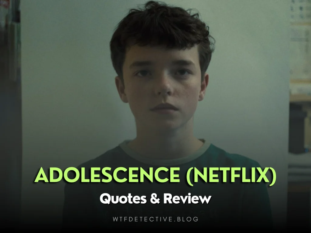 Adolescence (Netflix) Quotes + Short Review