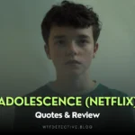 Adolescence (Netflix) Quotes + Short Review