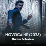 Novocaine (2025) quotes, review brutally honest