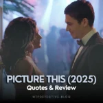 Picture This (2025) Quotes + Short review