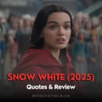Snow White (2025) Quotes + Short Review