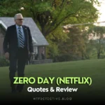Zero Day (Netflix) Quotes + Short Review