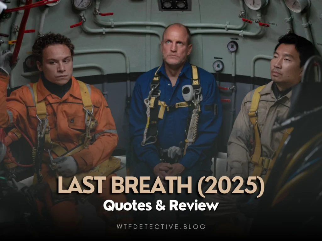 Last Breath (2025) Quotes & Short Review
