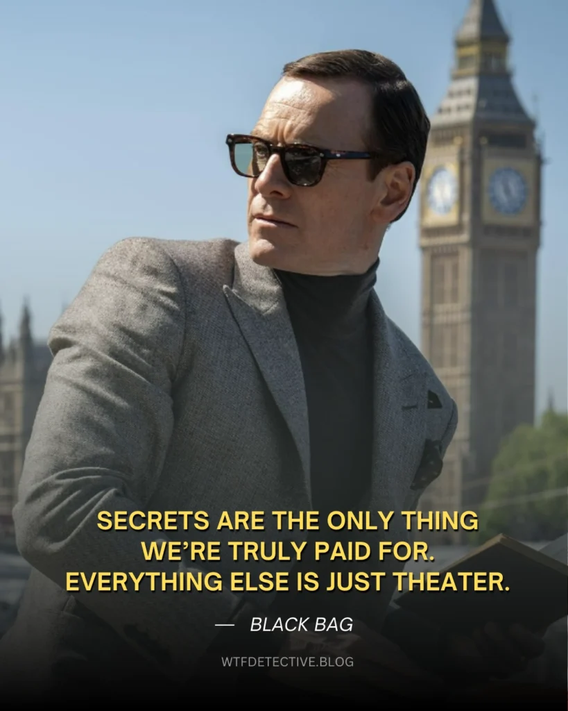 Michael Fassbender in Black Bag (2025), black bag movie quotes, secrets are the only thing quote