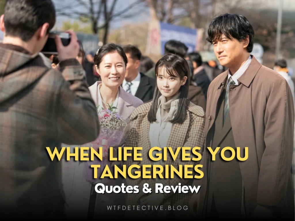When Life Gives You Tangerines (2025) quotes, lines, dialogues