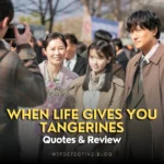 When Life Gives You Tangerines (2025) quotes, lines, dialogues