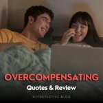 Overcompensating (2025-) Quotes