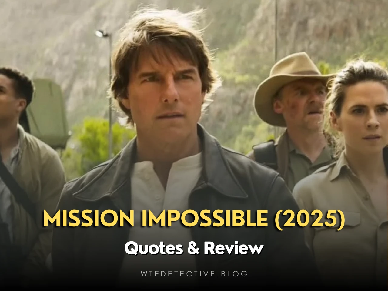 Mission Impossible: The Final Reckoning Quotes + Review