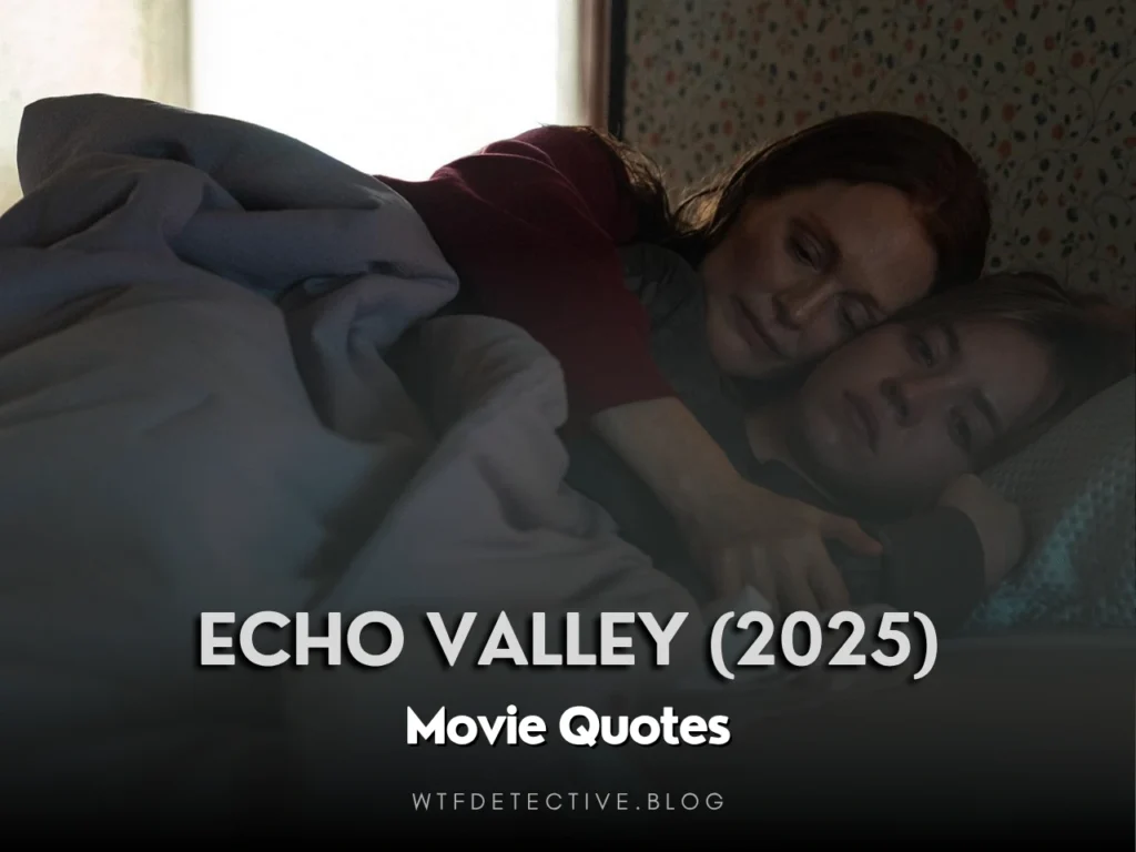 Top 10 Echo Valley (2025) Quotes