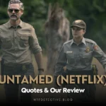 untamed-netflix-quotes mini series 2025