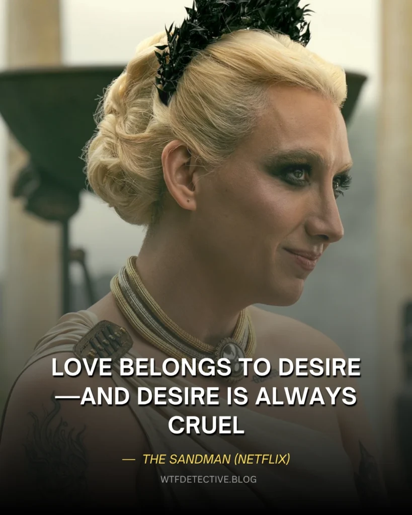 Sandman Season 2 Quotes: Dream, Death & Desire's Best Lines desire quotes, sandman season 2 netflix 2025, love belong to desire