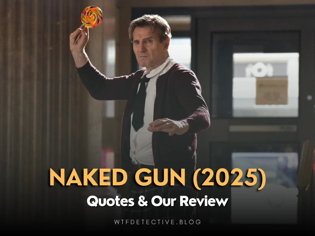 Naked Gun (2025) Quotes: Liam Neeson’s Best Absurd Lines