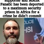 “No One is Safe”: After 49 years in America, pro-Trump Cuban deported to maximum security prison in Africa