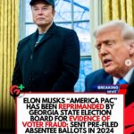 EXCLUSIVE: Georgia election board alleges Elon Musk PAC committed voter fraud after discovering prefilled ballot applications